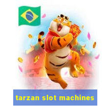 tarzan slot machines