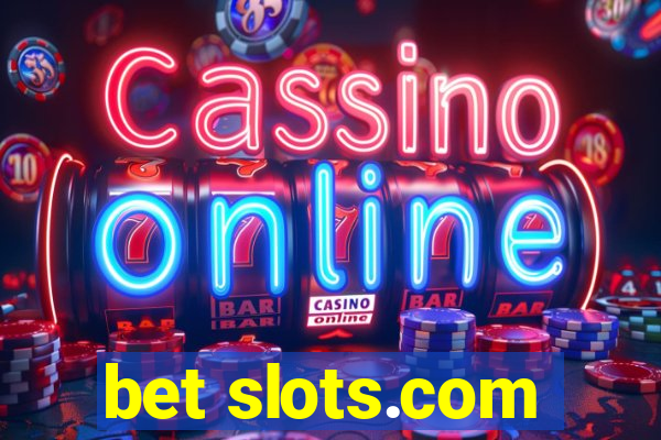 bet slots.com