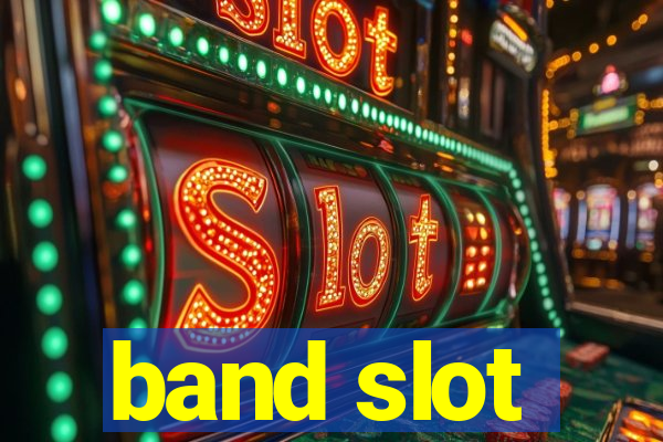 band slot