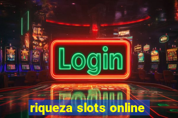 riqueza slots online