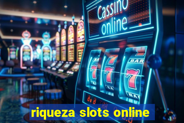 riqueza slots online