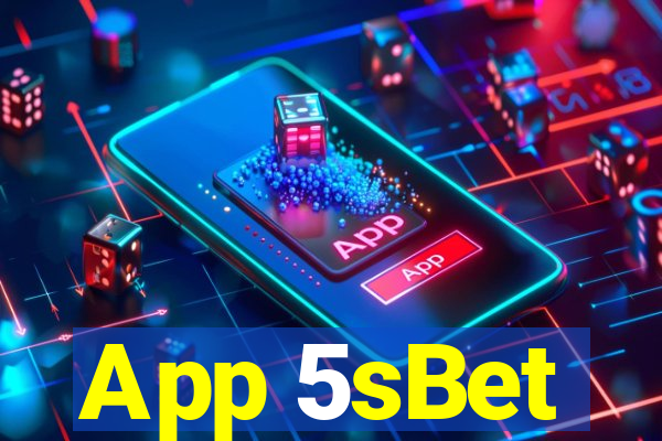 App 5sBet