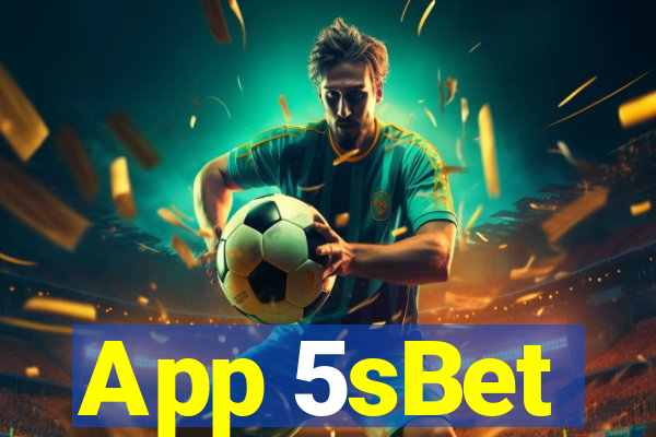 App 5sBet