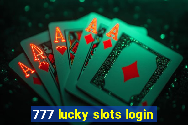 777 lucky slots login