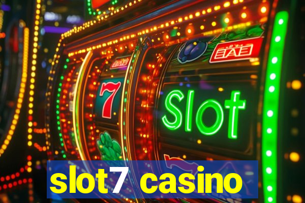 slot7 casino