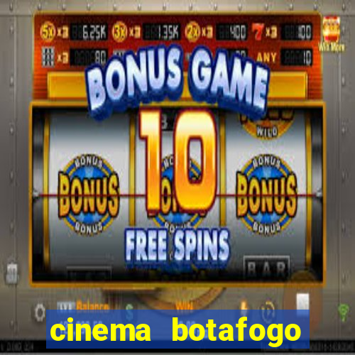 cinema botafogo praia shopping