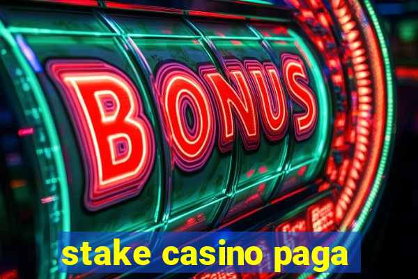 stake casino paga