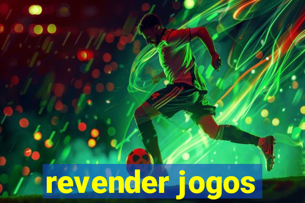 revender jogos