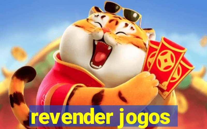 revender jogos