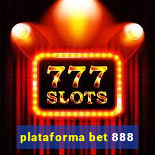 plataforma bet 888