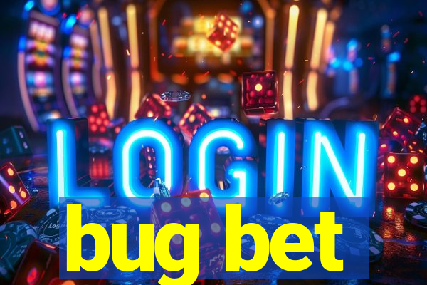 bug bet