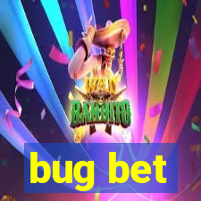 bug bet