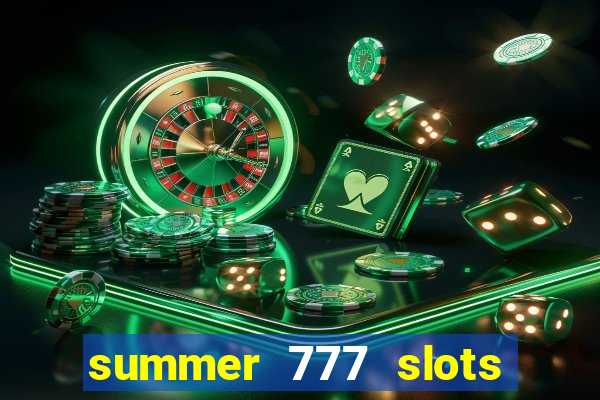 summer 777 slots paga mesmo