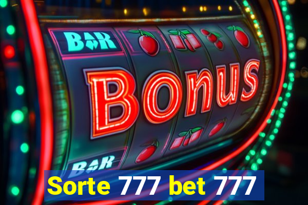 Sorte 777 bet 777