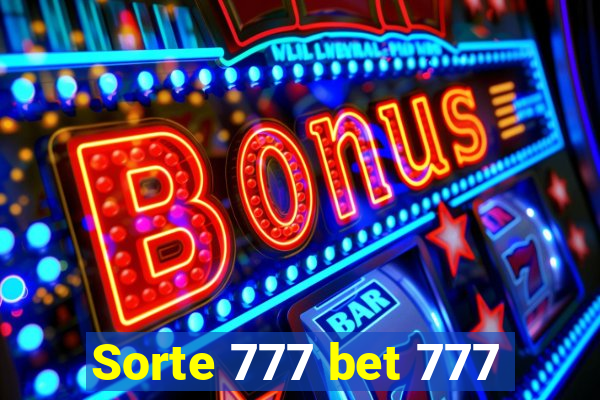 Sorte 777 bet 777