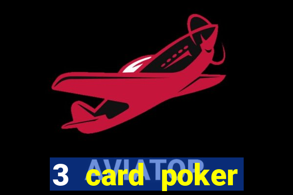 3 card poker casino near me