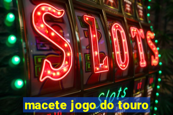 macete jogo do touro