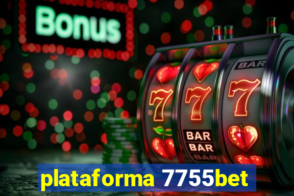 plataforma 7755bet