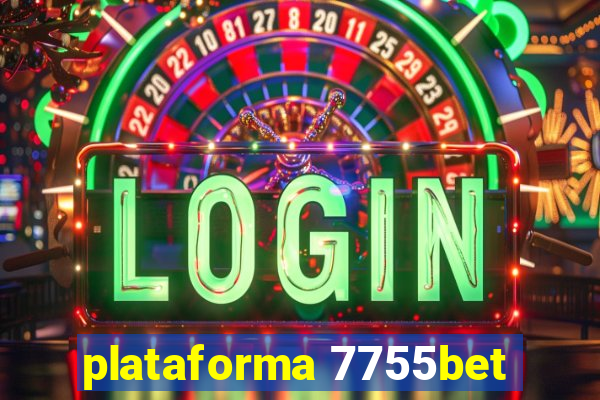 plataforma 7755bet