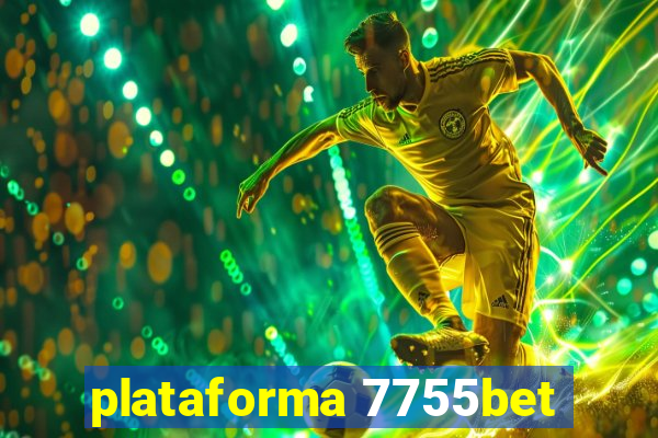 plataforma 7755bet