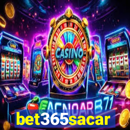 bet365sacar