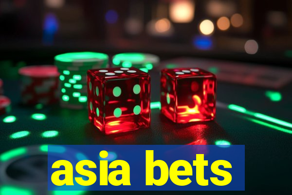 asia bets