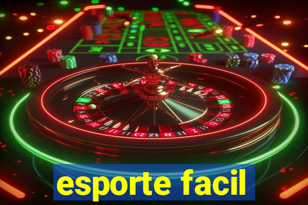 esporte facil