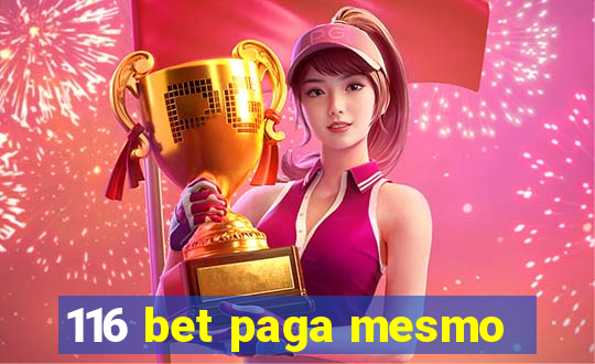 116 bet paga mesmo