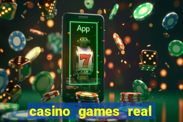 casino games real money online