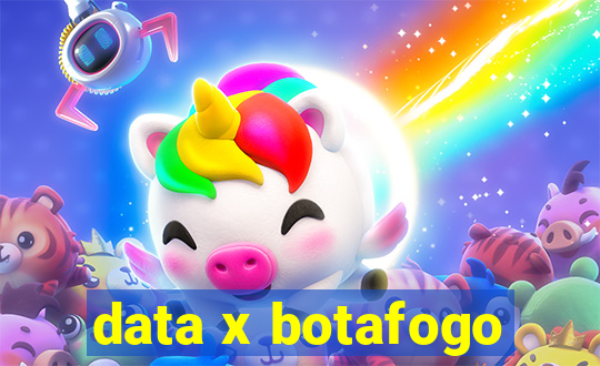 data x botafogo