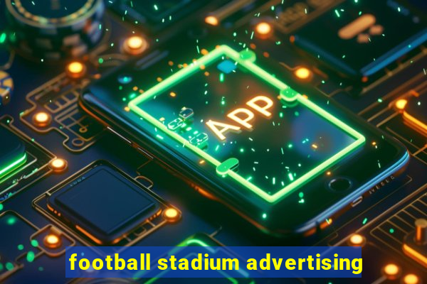 football stadium advertising