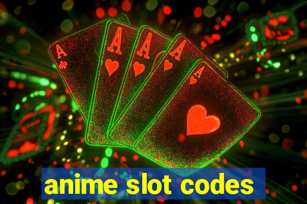 anime slot codes