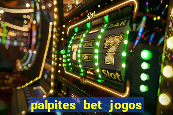 palpites bet jogos de hoje