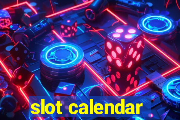 slot calendar