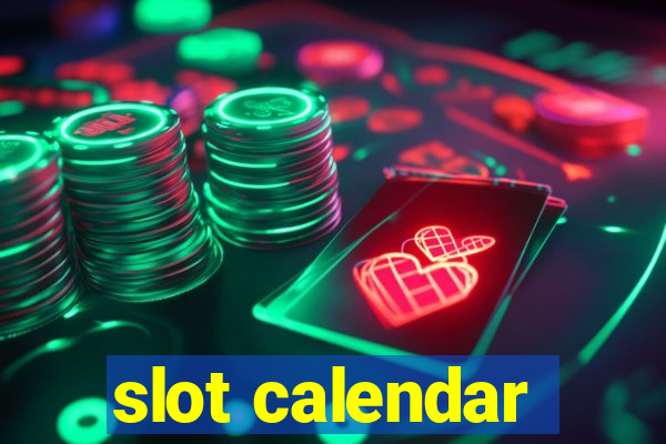 slot calendar