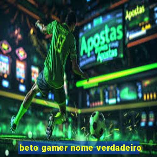 beto gamer nome verdadeiro