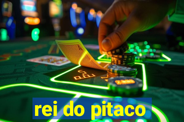 rei do pitaco