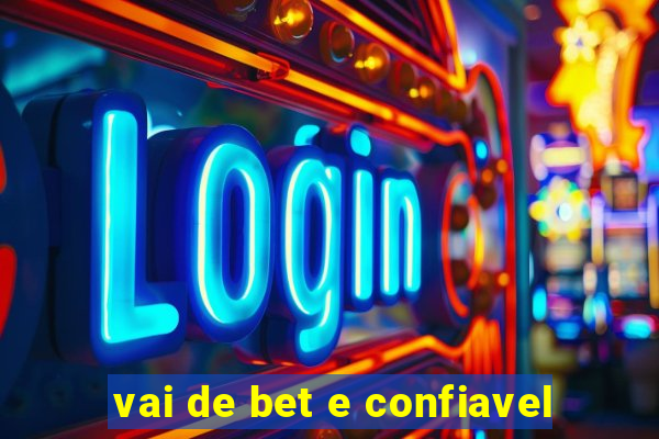 vai de bet e confiavel