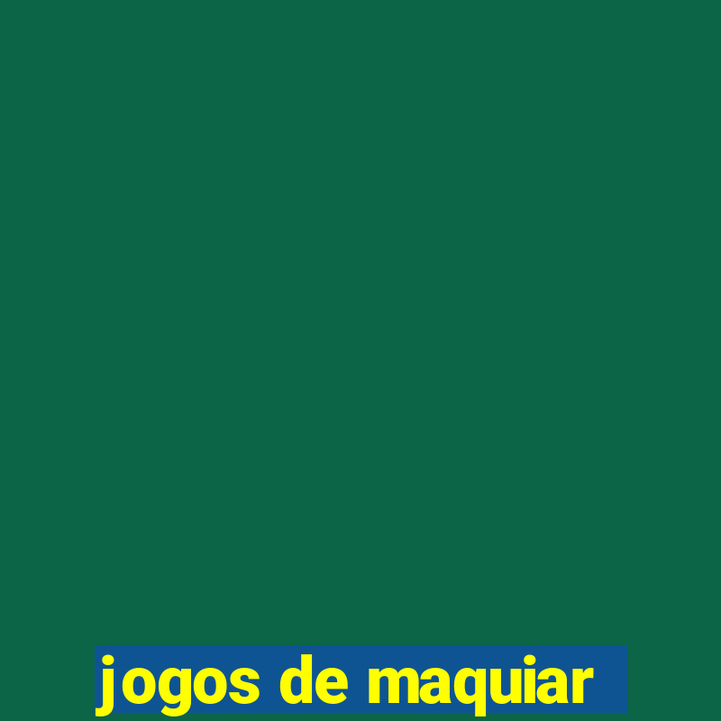 jogos de maquiar