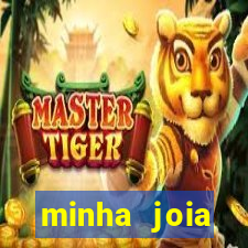 minha joia significado minha joia giria