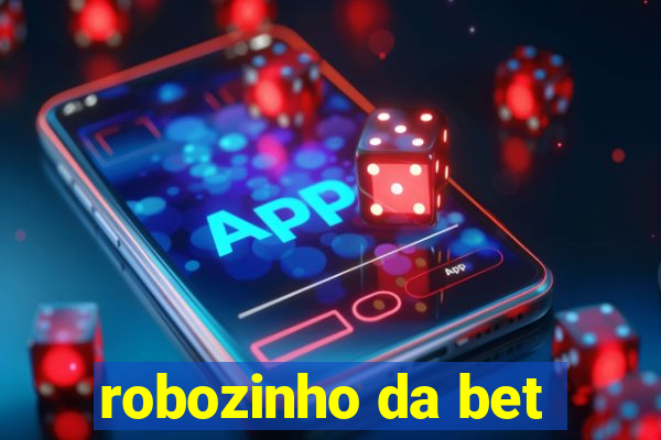 robozinho da bet