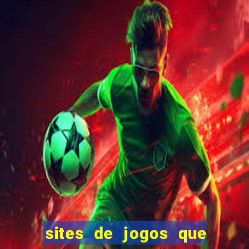 sites de jogos que ganha dinheiro