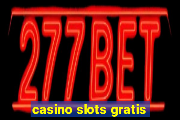 casino slots gratis