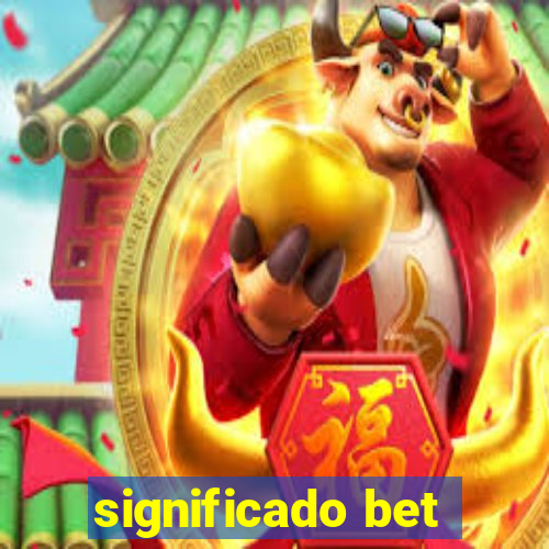 significado bet