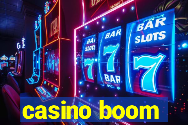 casino boom