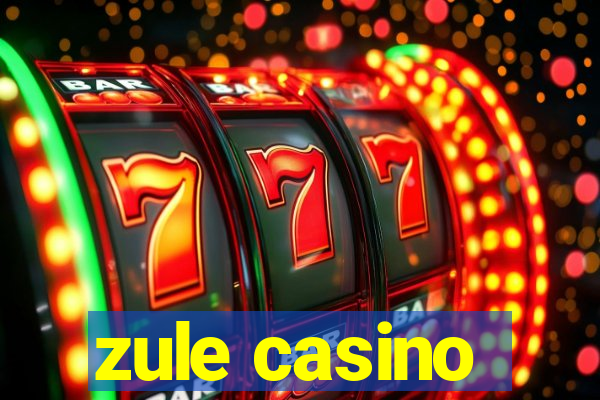 zule casino