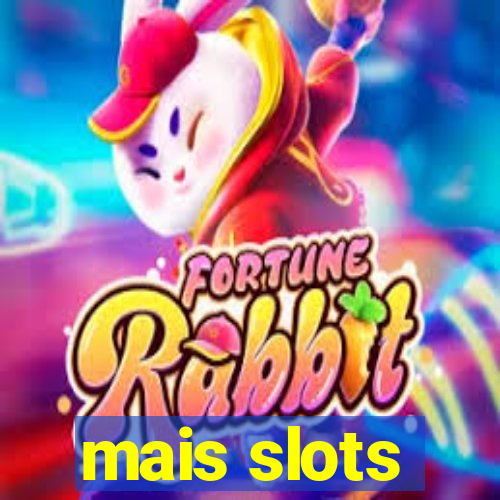 mais slots