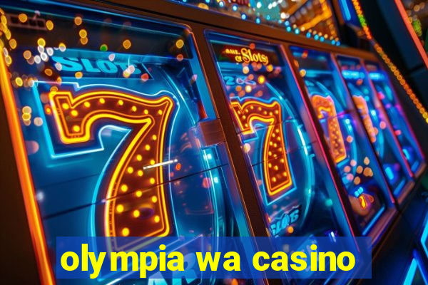 olympia wa casino