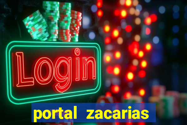 portal zacarias mais de 18