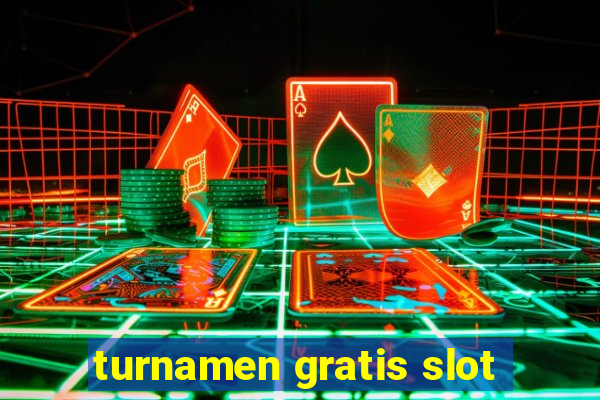 turnamen gratis slot